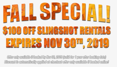 Fall Special $100 Off Slingshot Rentals • Expires Nov - Poster, HD Png Download, Free Download