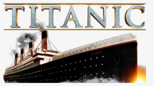 Titanic Png - Titanic Image - Titanic Png, Transparent Png, Free Download
