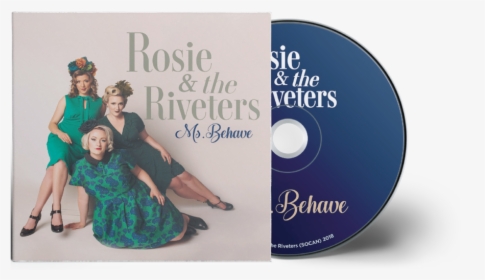Album Pre Order 01 - Rosie & The Riveters Ms Behave, HD Png Download, Free Download