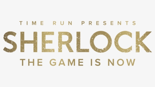 Game Is Now Sherlock - Sherlock The Game Is Now, HD Png Download, Free Download