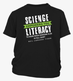 Neil Degrasse Tyson Science Literacy Quote Shirt - Jocko Willink T Shirt, HD Png Download, Free Download