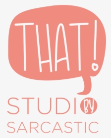 That By Studio Sarcastic - Poster, HD Png Download, Free Download