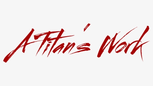 A Titan"s Work, HD Png Download, Free Download