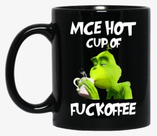 Grinch Cup Of Fuckoffee, HD Png Download, Free Download