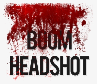 Boom Headshot Hd - Bang Headshot, HD Png Download, Free Download