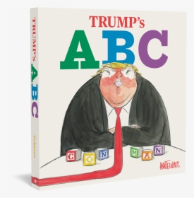 Trump"s Abc - Trump's Abc Ann Telnaes, HD Png Download, Free Download