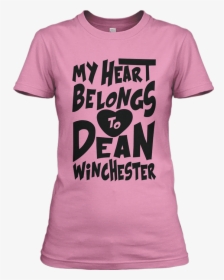 My Heart Belongs To Dean Winchester - Active Shirt, HD Png Download, Free Download