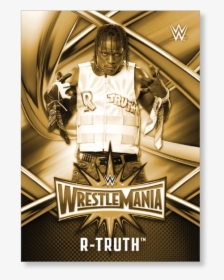 R Truth 2017 Wwe Road To Wrestlemania Wrestlemania - Magento, HD Png Download, Free Download