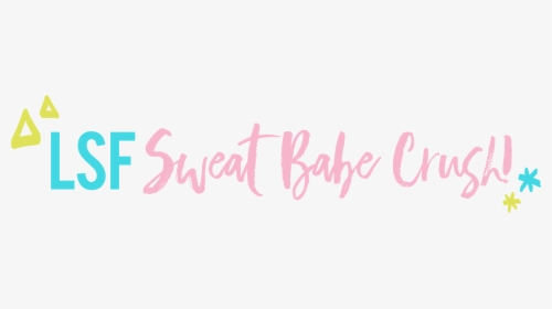 Love Sweat Fitness, Sweat Babe Crush, Community Feature - Calligraphy, HD Png Download, Free Download