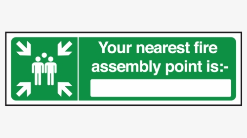 Your Nearest Fire Assembly Point Sign"  Title="your - Fire Meeting Point Sign, HD Png Download, Free Download