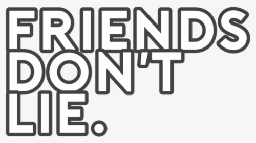 #friends #dont #lie #words #word #grey #picsart #monday - Parallel, HD Png Download, Free Download