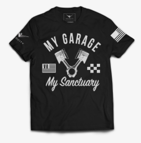 My Garage My Sanctuary - T-shirt, HD Png Download, Free Download