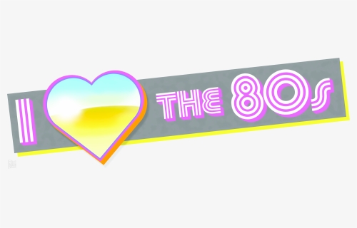 Love The 80s, HD Png Download, Free Download