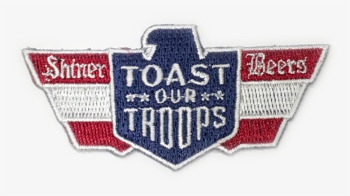Embroidered Toast Our Troops Patch - Emblem, HD Png Download, Free Download