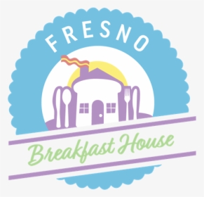Fresno Breakfast House, HD Png Download, Free Download