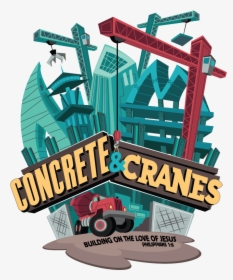 Concrete And Cranes Vbs 2020, HD Png Download, Free Download