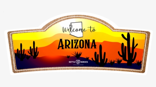 Welcome To Arizona, HD Png Download, Free Download