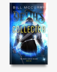 Bill Mccurry"s Death"s Collector - Death's Collector, HD Png Download, Free Download