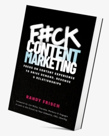 F#ck Content Marketing Book Cover - Graphic Design, HD Png Download, Free Download