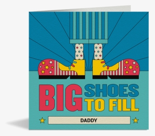 Big Shoes To Fill Card - Illustration, HD Png Download, Free Download
