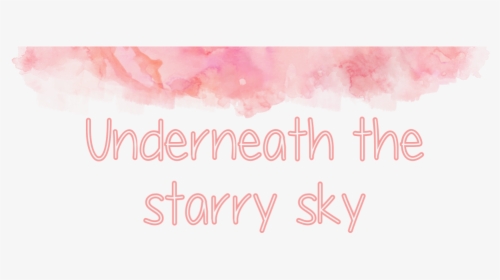 Underneath The Starry Sky - Calligraphy, HD Png Download, Free Download