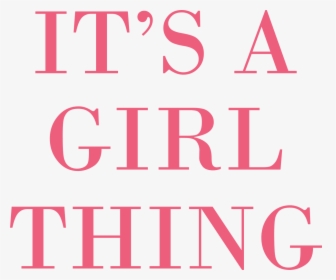 It"s A Girl Thing Svg Cut File - Its A Girl Thing, HD Png Download, Free Download