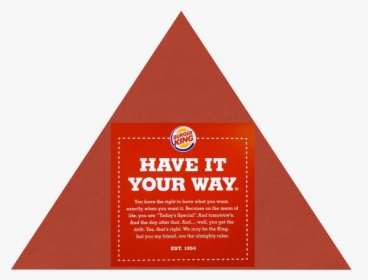 Keller"s Pyramid For Burger King - Burger King Have It Your, HD Png Download, Free Download