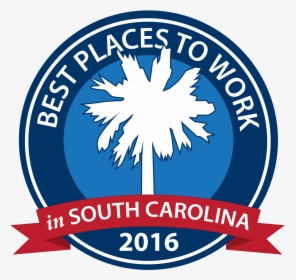 Best Places To Work 2016 In South Carolina Badge - Best Places To Work In South Carolina, HD Png Download, Free Download