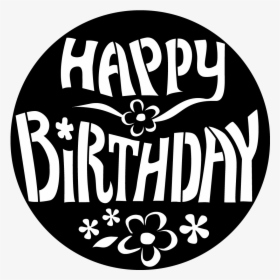 Black Transparent Background Happy Birthday Png, Png Download, Free Download
