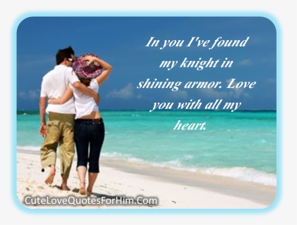 I Love You Quotes From The Heart Love You With All - Vacation Quotes With Boyfriend, HD Png Download, Free Download