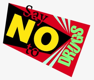 Say No To Drug Png , Png Download - Say No Drugs Png, Transparent Png, Free Download