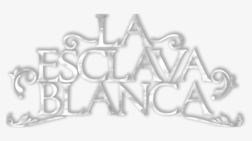 La Esclava Blanca - Crown, HD Png Download, Free Download