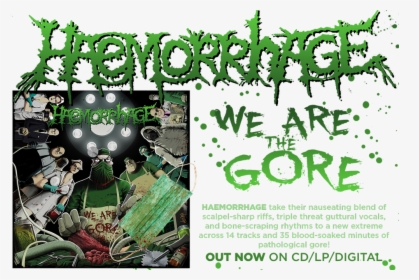 Haemorrhage We Are The Gore 2017, HD Png Download, Free Download