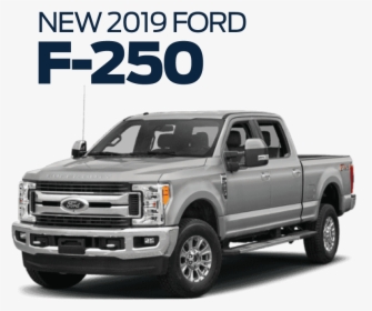 F-250 - 2019 Ford F 250, HD Png Download, Free Download