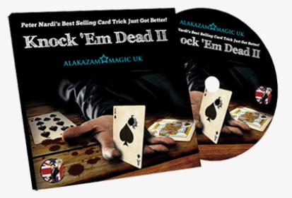 Knock"em Dead 2 By Peter Nardi And Alakazam Magic - Flyer, HD Png Download, Free Download