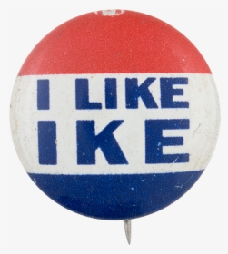 I Like Ike Political Button Museum - Like Ike Png, Transparent Png, Free Download