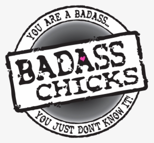 Bad Ass Chicks, HD Png Download, Free Download