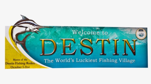 Destin Worlds Luckiest Fishing Village, HD Png Download, Free Download