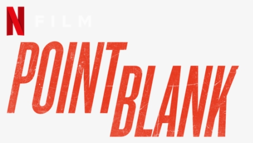 Point Blank - Point Blank 2019 Netflix, HD Png Download, Free Download