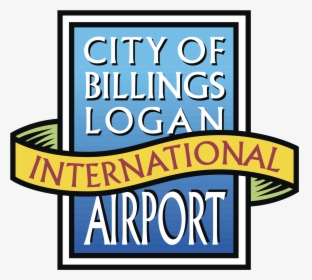 City Billings Logan International Airport Logo Png - Billings Logan International Airport, Transparent Png, Free Download