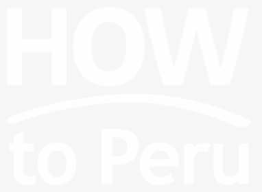 How To Peru - Poster, HD Png Download, Free Download