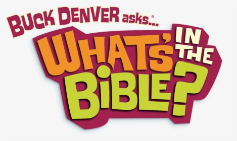 Buck Denver Askswhat"s In The Bible - Buck Denver Asks: What's In The Bible?, HD Png Download, Free Download