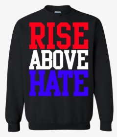 John Cena Rise Above Hate T-shirt, Hoodie, Sweater - Rise Above Hate, HD Png Download, Free Download