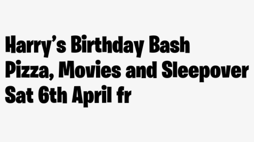 Harry’s Birthday Bash  pizza, Movies And Sleepover  sat - Big Pizza Beograd, HD Png Download, Free Download