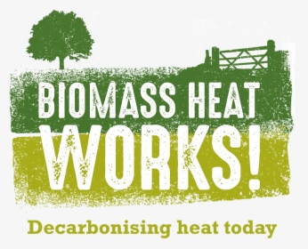 Biomass Heat Works Decarbonising Heat Today - Poster, HD Png Download, Free Download