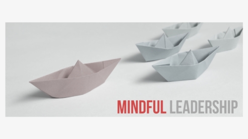 Mindful Leadership - Origami, HD Png Download, Free Download