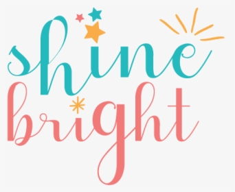 Shine Bright - Calligraphy, HD Png Download, Free Download