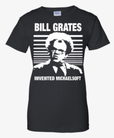Dr Steve Brule Shirt Bill Grates Invented Michaelsoft - Walter Trout T Shirt, HD Png Download, Free Download