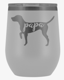 Weimaraner Papa Wine Tumbler With Lid, Dog Dad 12oz - Treeing Walker Coonhound, HD Png Download, Free Download