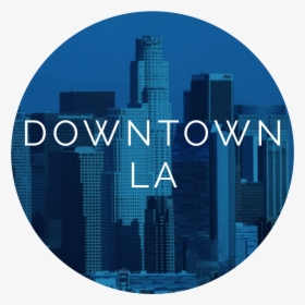 La Skyline Circle 01adminavalon2017 07 24t18 - Downtown Los Angeles, HD Png Download, Free Download